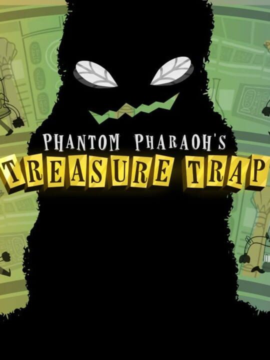 Phantom Pharaoh's Treasure Trap cover art