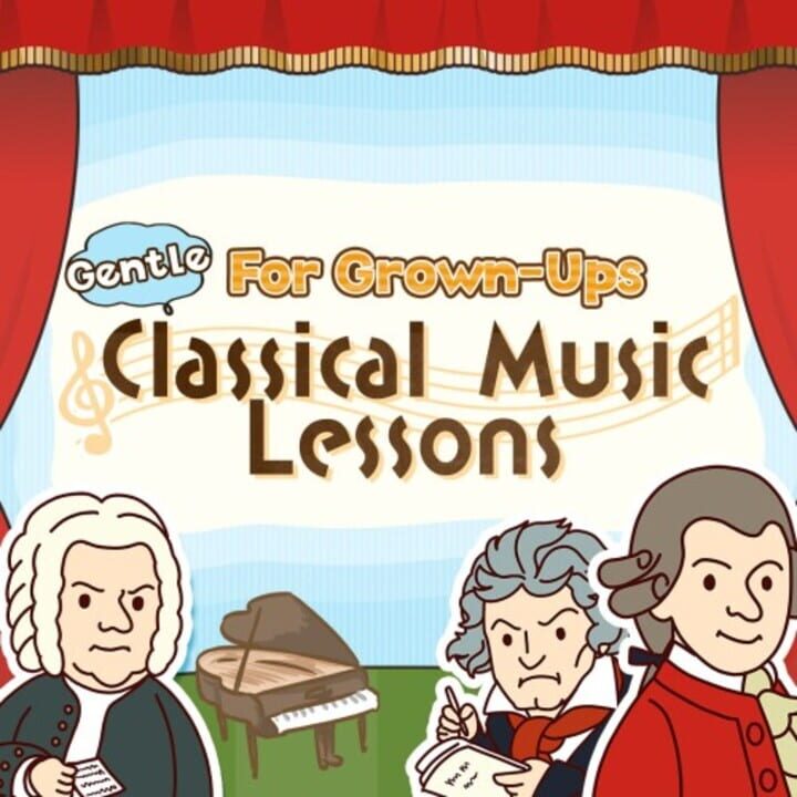 Gentle Classical Music Course for Grown-Ups cover image