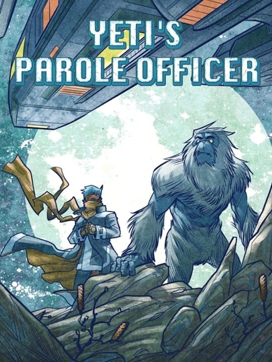 Yeti's Parole Officer