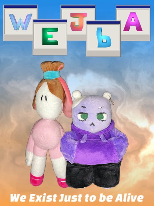 WEJbA: We Exist Just to be Alive cover image