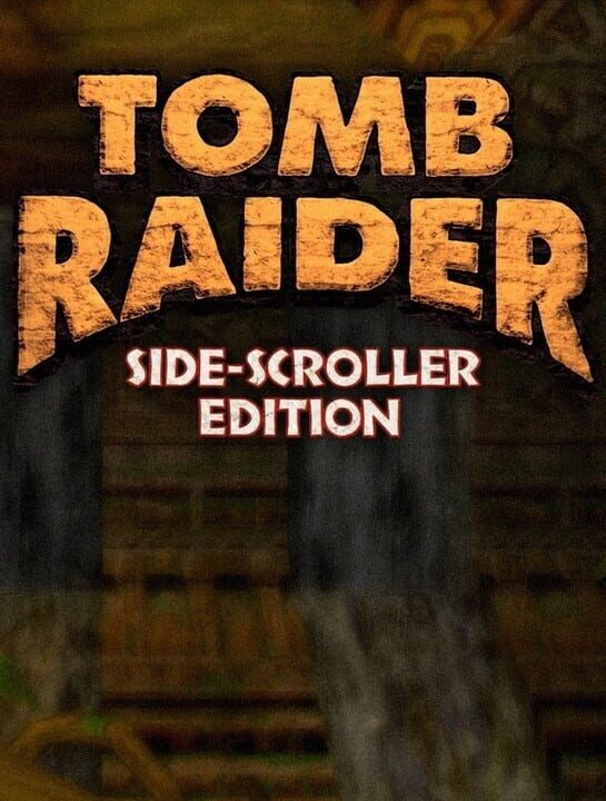 Tomb Raider: Side-Scroller Edition cover image