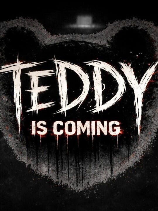 Teddy Is Coming