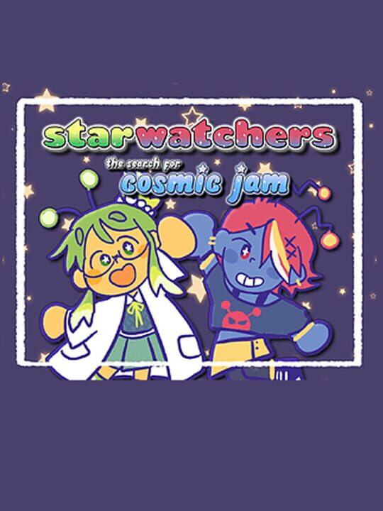 Starwatchers: The Search for Cosmic Jam cover art