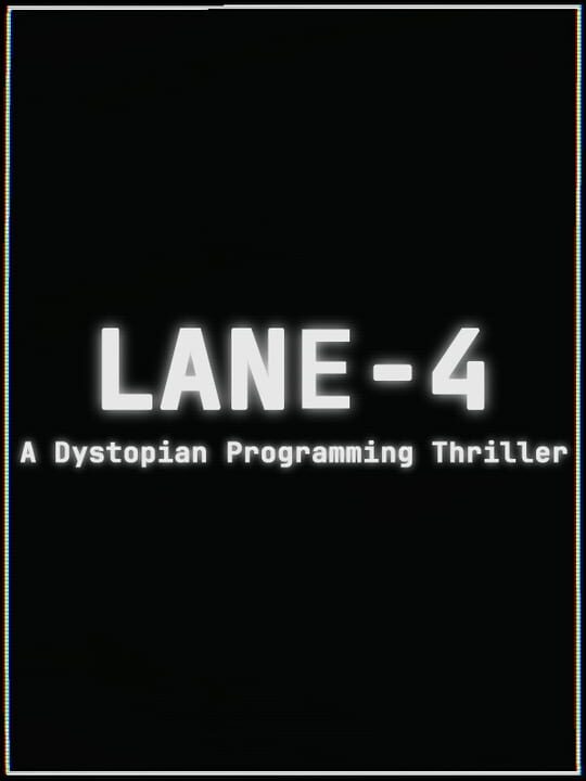 Lane-4: A dystopian Programming Thriller