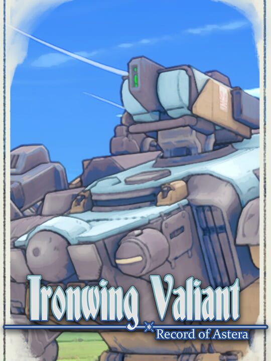 Portada de Ironwing Valiant: Record of Astera