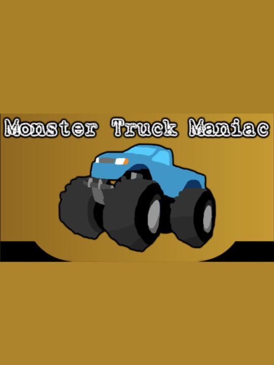 Monster Truck Maniac cover art