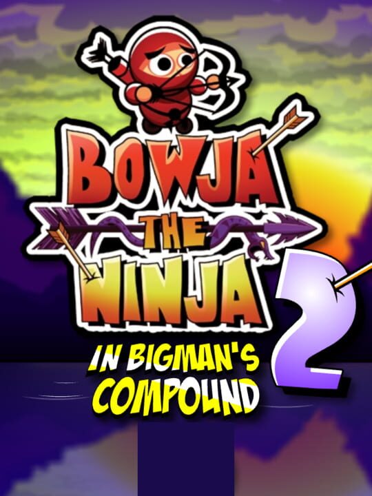 Bowja the Ninja 2 in Bigman's Compound cover art
