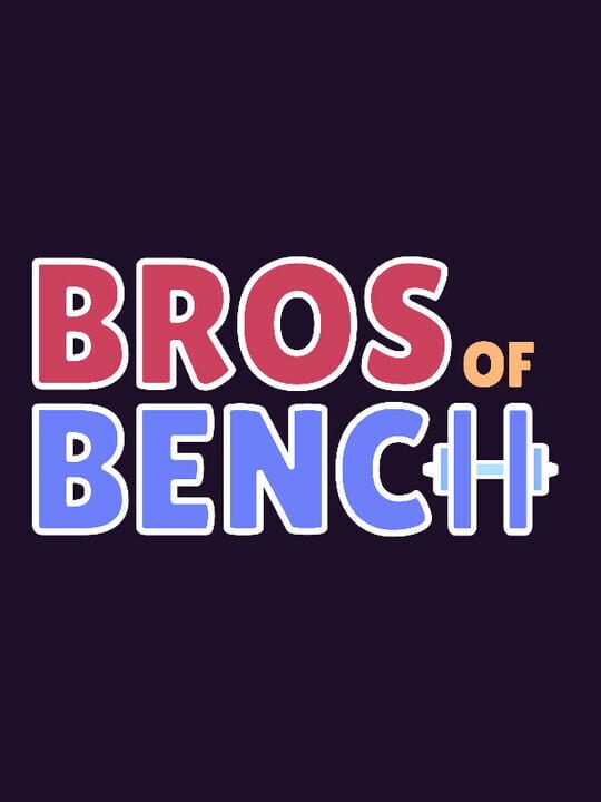 Bros of Bench cover