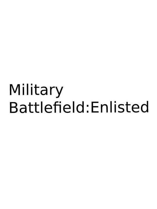 Military Battlefield: Enlisted cover art