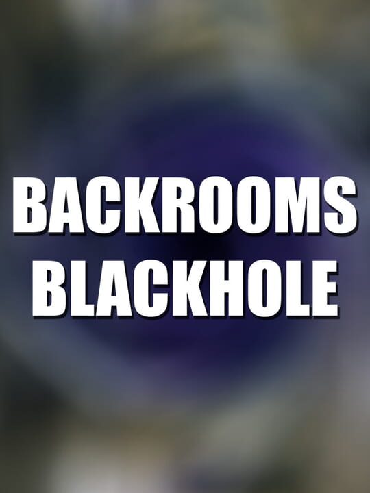 Backrooms: Blackhole cover image