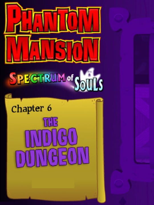 Phantom Mansion Chapter 6: The Indigo Dungeon cover art