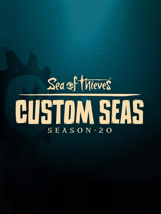 Sea of Thieves: Custom Seas - Season 20 Key Art
