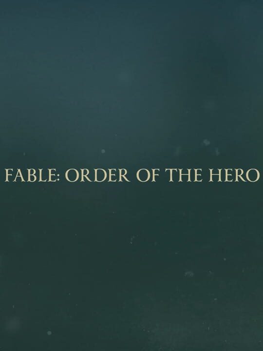 Fable: Order of the Hero