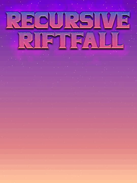 Recursive Riftfall