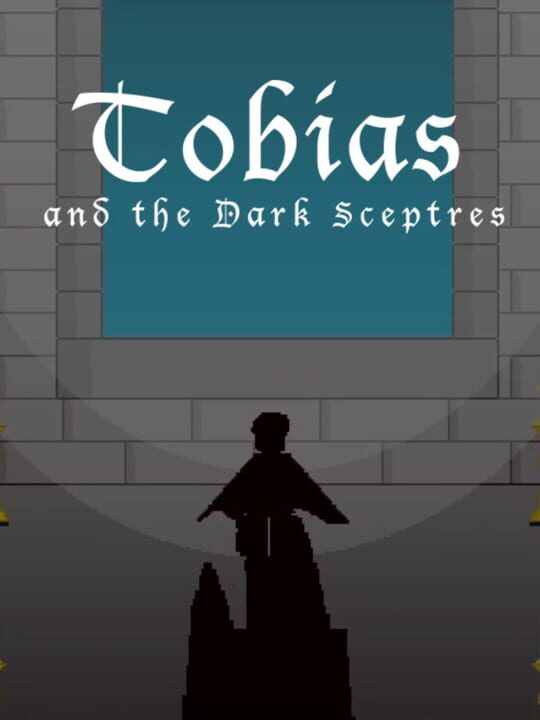 Tobias and the Dark Sceptres