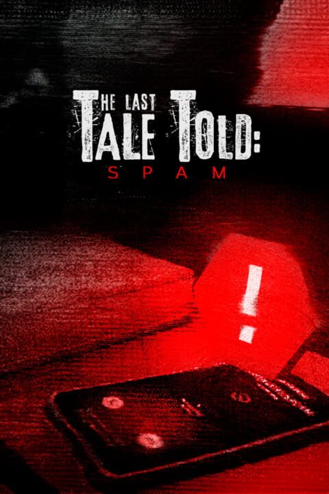 The Last Tale Told: Spam cover image