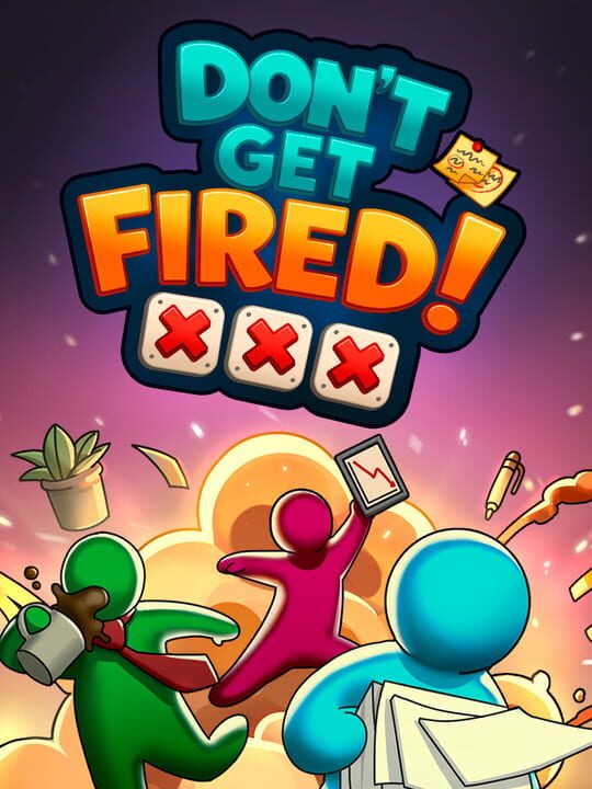 Don't Get Fired!