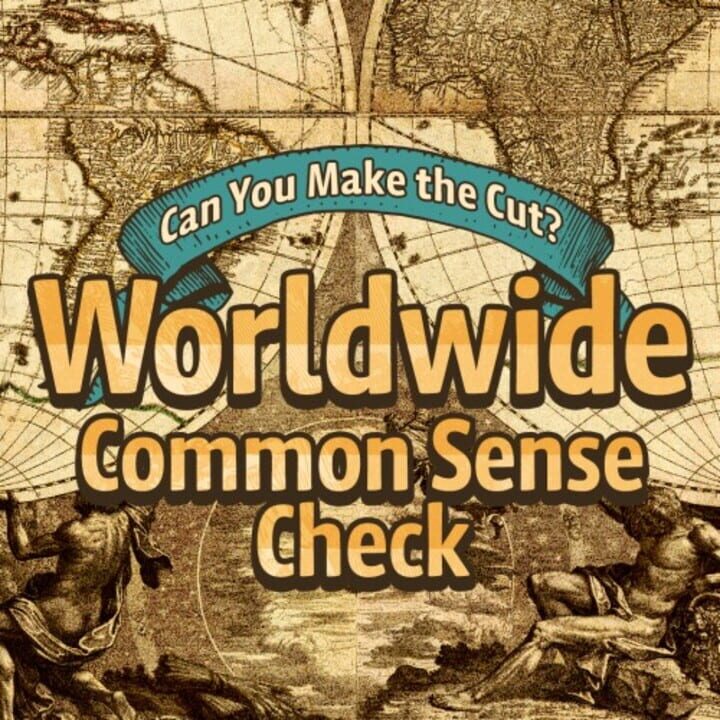 Can You Make the Cut? Worldwide Common Sense Check cover image