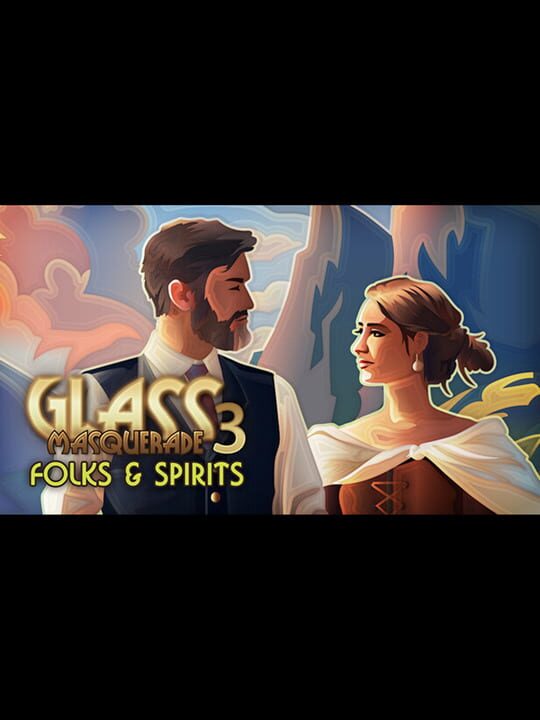 Glass Masquerade 3: Honeylines - Folks & Spirits cover image