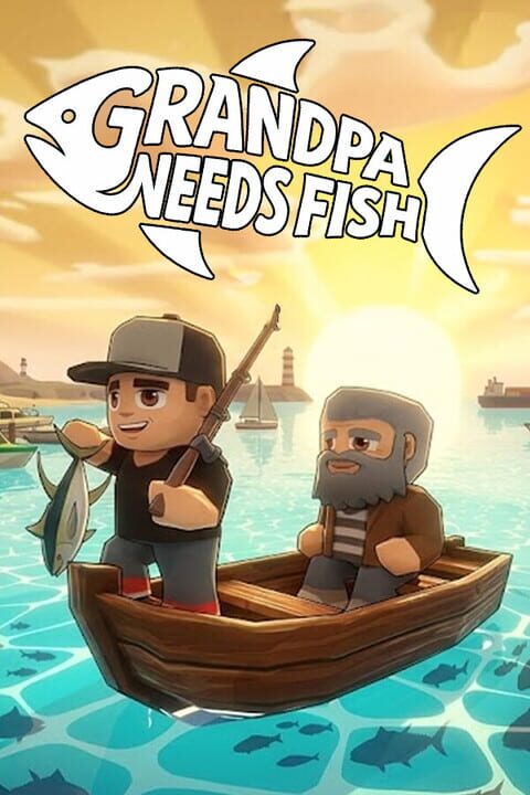 Grandpa Needs Fish cover