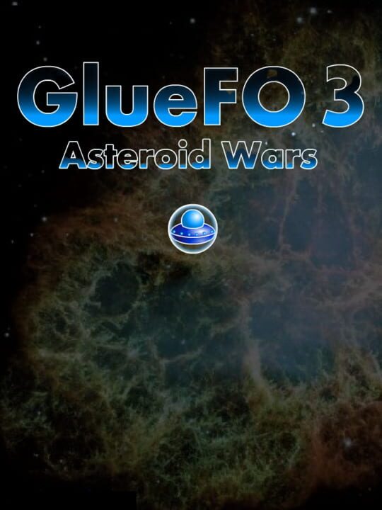GlueFO 3: Asteroid Wars cover art