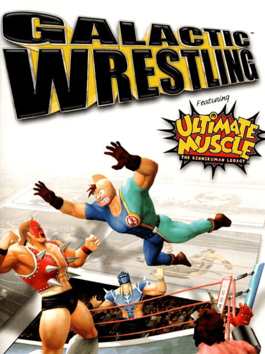 Galactic Wrestling featuring Ultimate Muscle: The Kinnikuman Legacy