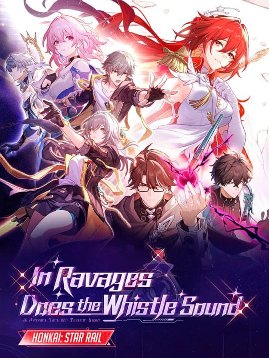 Honkai: Star Rail - In Ravages Does the Whistle Sound cover