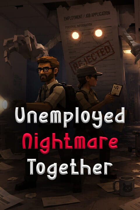 Unemployed Nightmare Together