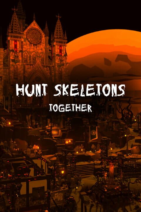 Hunt Skeletons Together