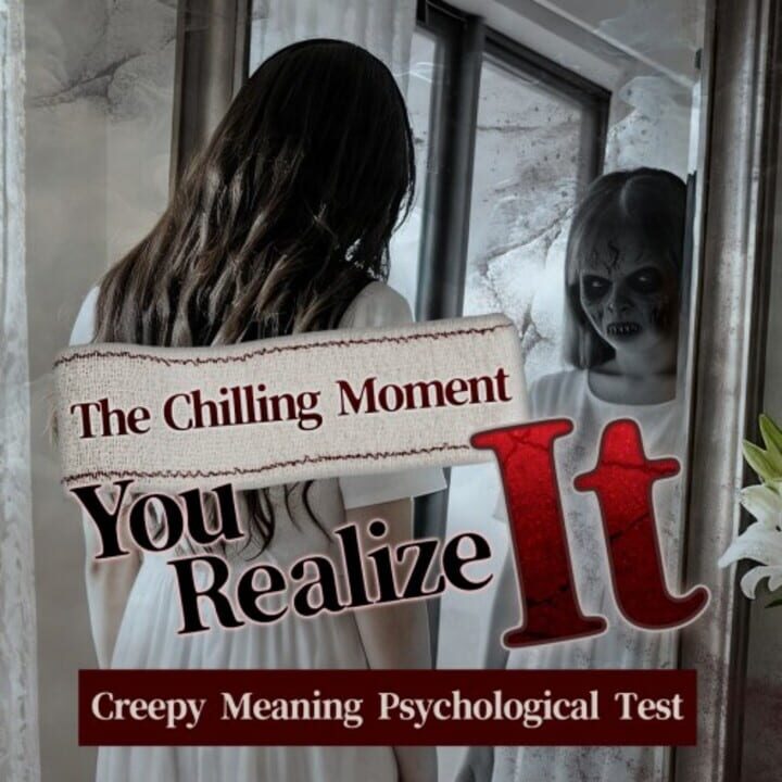 The Chilling Moment You Realize It: Creepy Meaning Psychological Test cover image