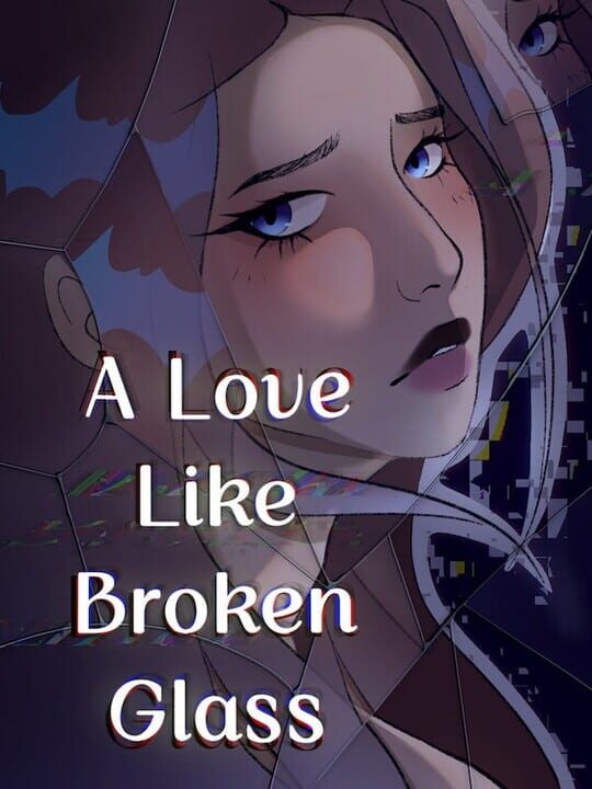 A Love Like Broken Glass