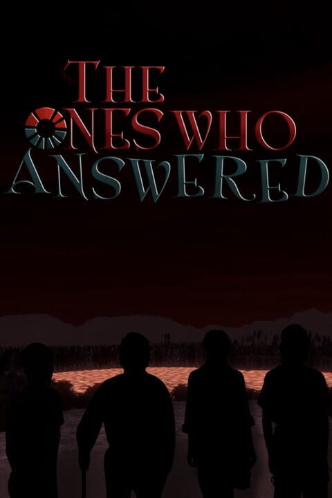 The Ones Who Answered