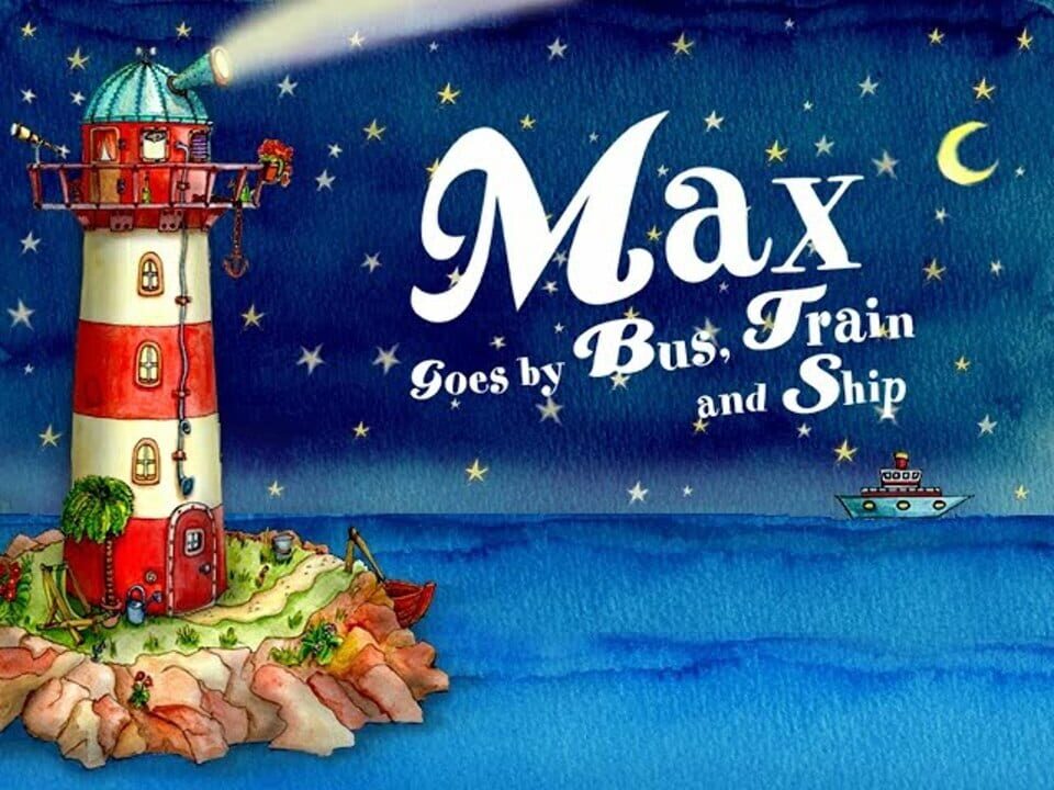 Max Goes by Bus, Train and Ship (2006) cover art