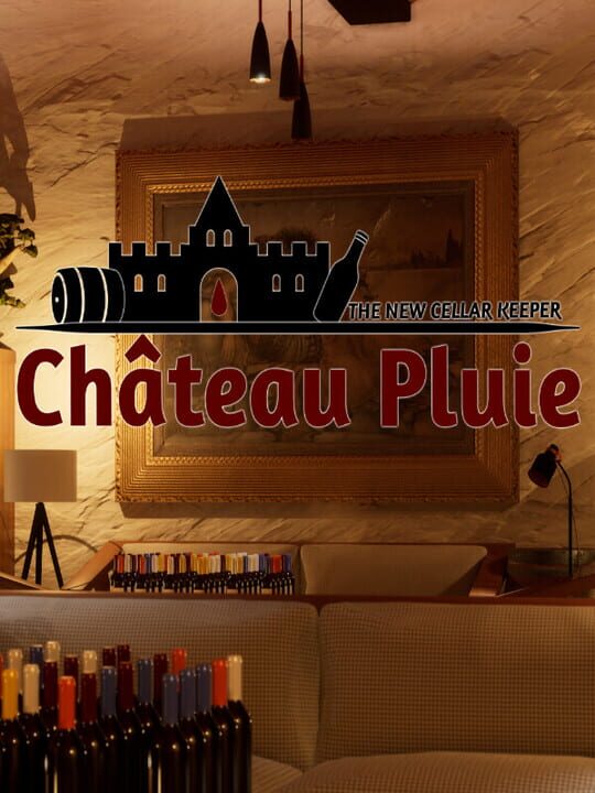Château Pluie: The New Cellar Keeper