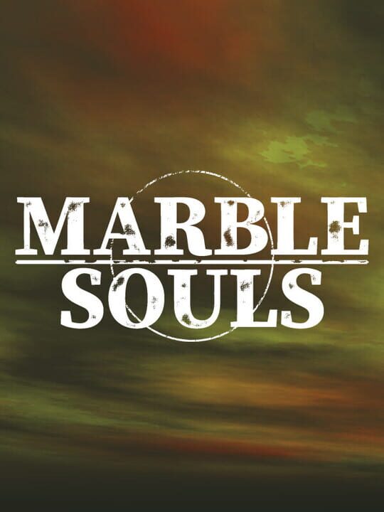 Marble Souls