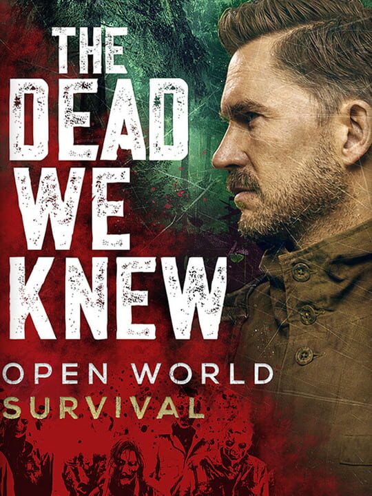 The Dead We Knew: Open World Survival cover