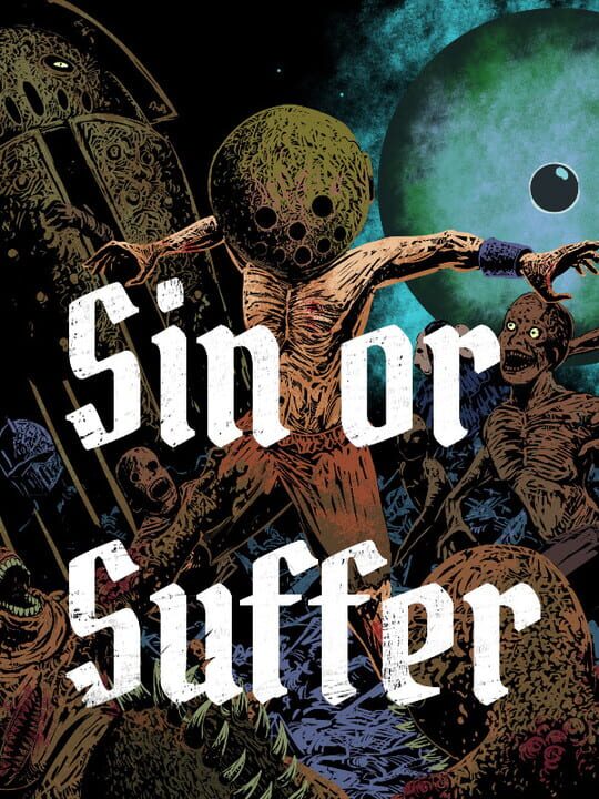 Sin or Suffer