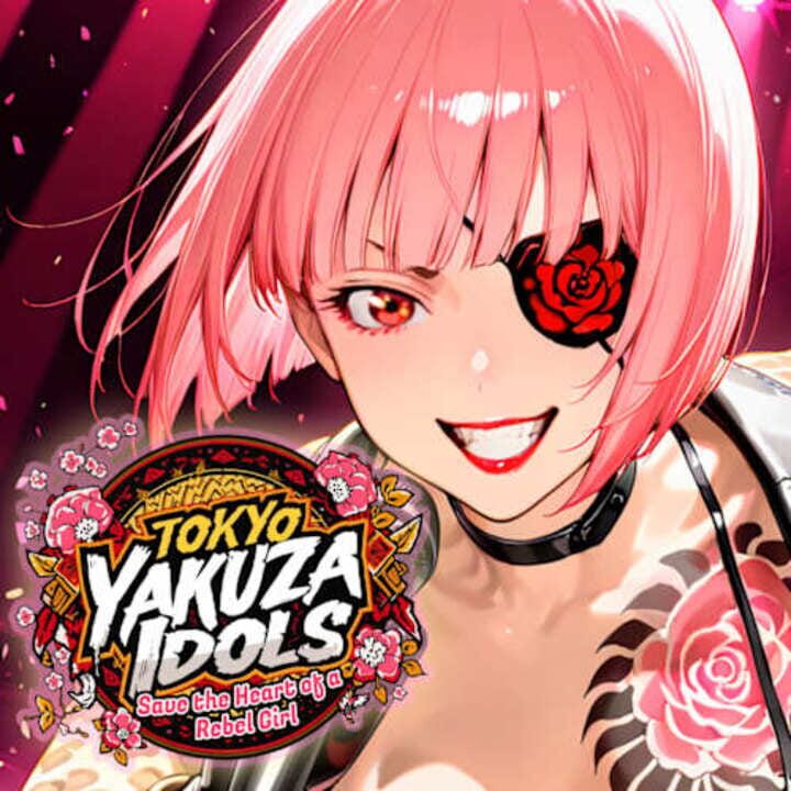 Tokyo Yakuza Idols: Save the Heart of a Rebel Girl cover