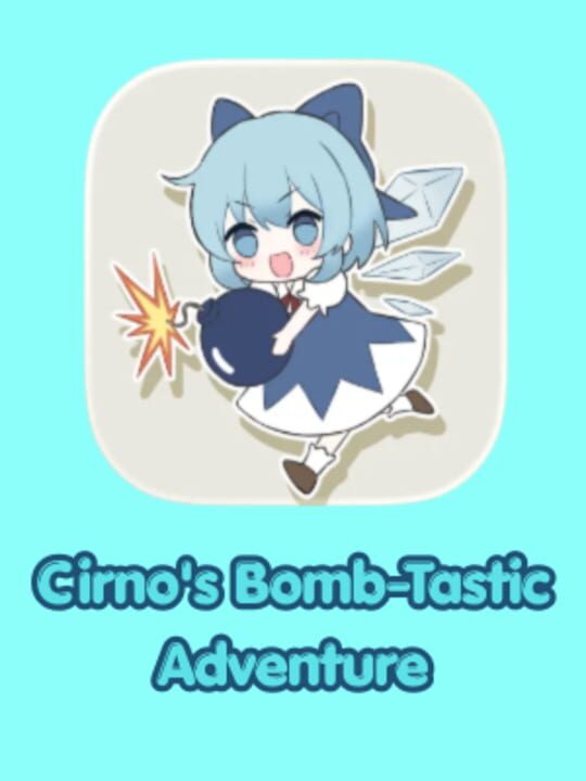 Cirno's Bomb-Tastic Adventure cover art