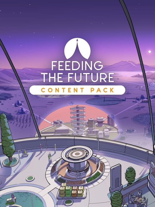 Surviving Mars: Relaunched - Feeding the Future