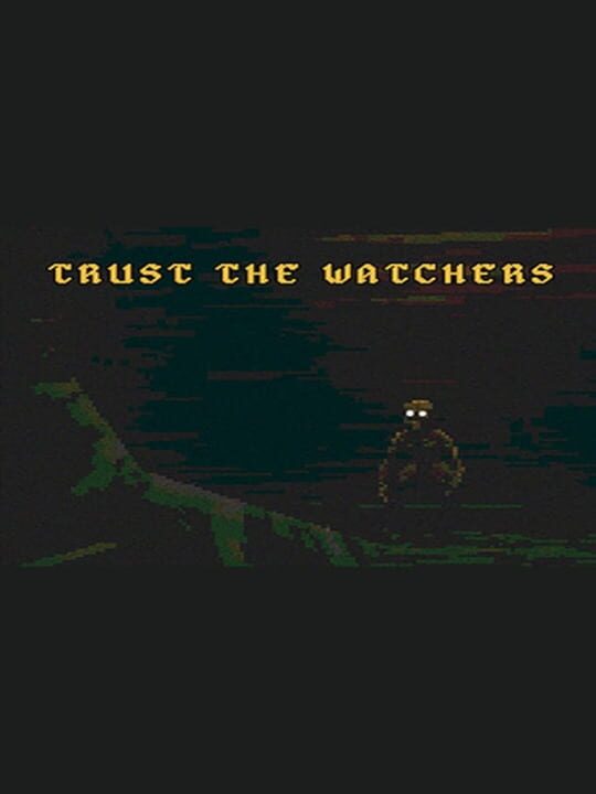 Trust the Watchers cover art