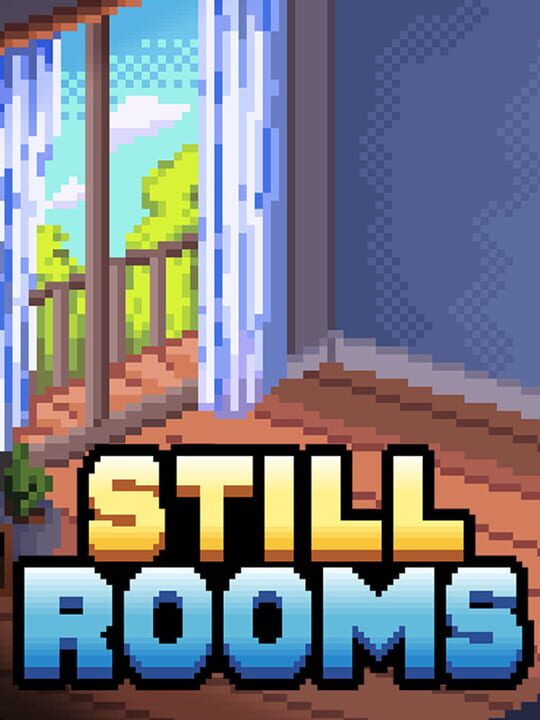 Still Rooms