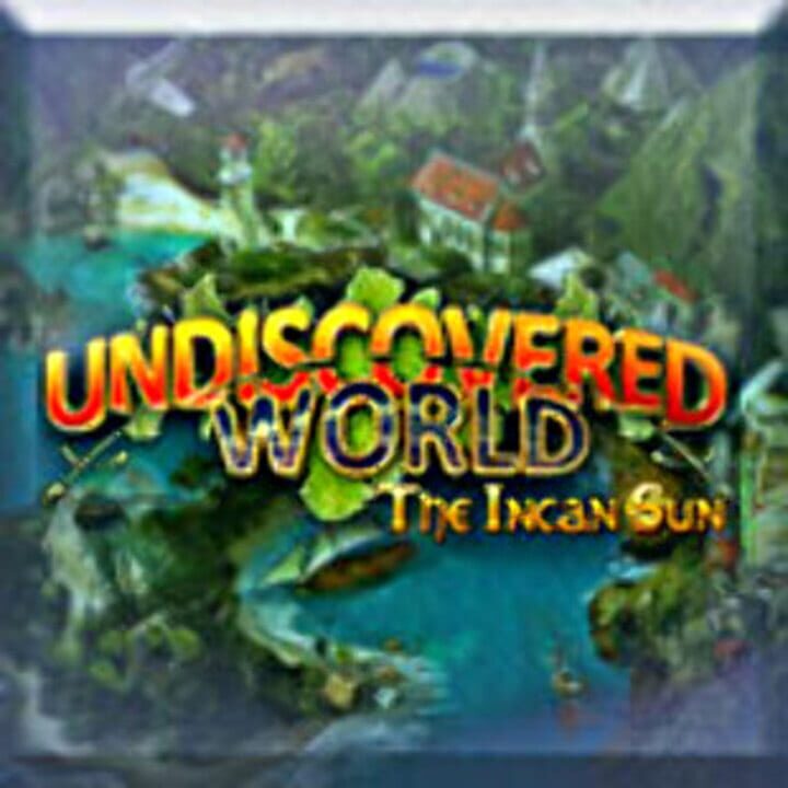 Undiscovered World: The Incan Sun cover art