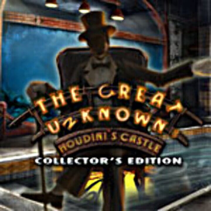 The Great Unknown: Houdini's Castle - Collector's Edition cover art