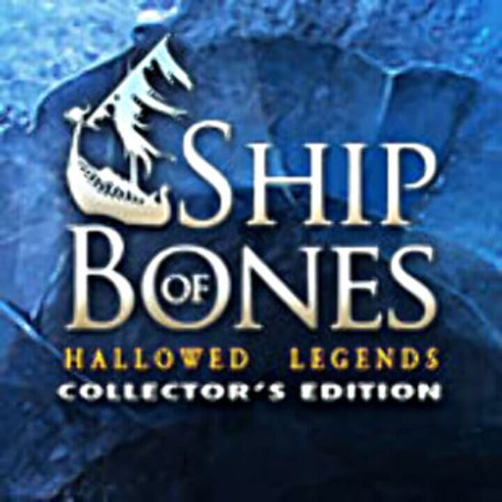 Hallowed Legends: Ship of Bones - Collector's Edition cover art