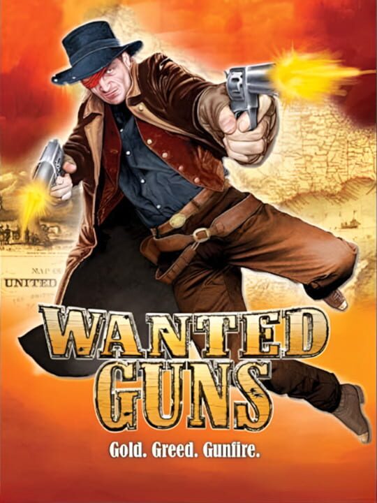 Wanted Guns: Gold. Greed. Gunfire cover art