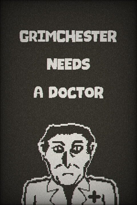 Grimchester Needs A Doctor cover art