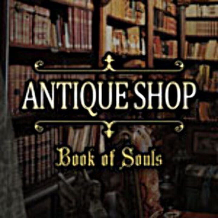 Antique Shop: Book of Souls cover art