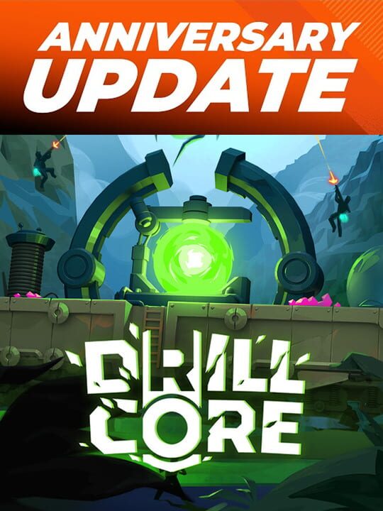 Portada de Drill Core: Anniversary Update
