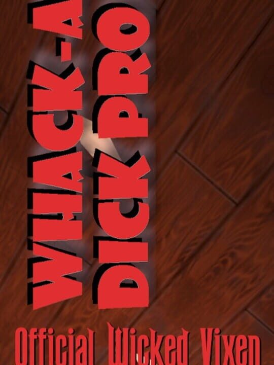 Official Wicked Vixen: Whack-A-Dick Pro cover art